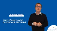 La pelvi-périnéologie expliquée par le Dr Bourret